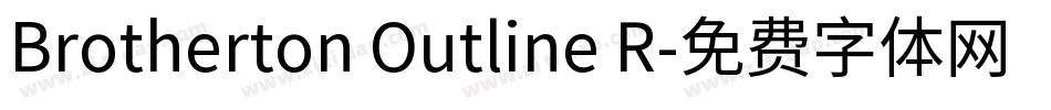 Brotherton Outline R字体转换